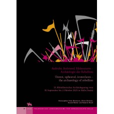 Aufruhr, Aufstand, Bildersturm – Archäologie der Rebellion / Unrest, upheaval, iconoclasm – the archaeology of rebellion